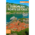 Fodor's European Cruise Ports of Call: Top Cruise Ports in the Mediterranean, Aegean, and Northern Europe - Paperback