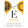 The E Suite: Empathetic Leadership for the Next Generation of Executives - Hardcover