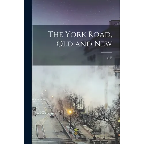 The York Road, old and New - Paperback