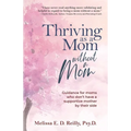 Thriving as a Mom Without a Mom: Guidance for moms who don't have a supportive mother by their side - Paperback