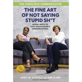The Conscious Communicator: The Fine Art of Not Saying Stupid Sh*t - Hardcover