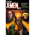 Classic X-Men 1975: Behind the Scenes of the Creation of the All-New X-Men - Paperback