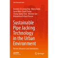 Sustainable Pipe Jacking Technology in the Urban Environment: Recent Advances and Innovations - Paperback