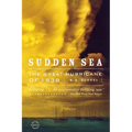 Sudden Sea: The Great Hurricane of 1938 - Paperback
