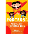 Poderosa: A Tale of Powerful Girls - Paperback
