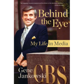 Behind the Eye: My Life in Media - Paperback