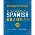 Practical Spanish Grammar: A Self-Teaching Guide - Paperback