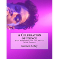 A Celebration of Prince: Best moments live in Concert With Quotes - Paperback