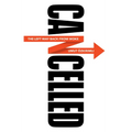 Cancelled: The Left Way Back from Woke - Hardcover