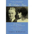 The Perfect Hour: The Romance of F. Scott Fitzgerald and Ginevra King, His First Love - Paperback