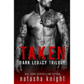 Taken: Dark Legacy Trilogy - Paperback