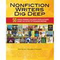 Nonfiction Writers Dig Deep: 50 Award-Winning Children's Book Authors Share the Secret of Engaging Writing - Paperback