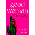 Good Woman: A Reckoning - Hardcover