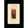 Witnesses for the Future: Philosophy and Messianism - Hardcover