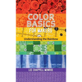 Color Basics for Makers: Understanding the Rainbow - Paperback
