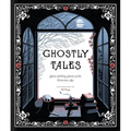 Ghostly Tales: Spine-Chilling Stories of the Victorian Age - Hardcover
