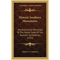 Historic Southern Monuments: Representative Memorials Of The Heroic Dead Of The Southern Confederacy (1911) - Hardcover
