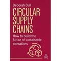 Circular Supply Chains: How to Build the Future of Sustainable Operations - Paperback