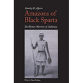 Amazons of Black Sparta, 2nd Edition: The Women Warriors of Dahomey - Paperback