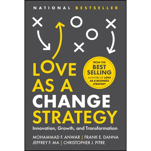 Love as a Change Strategy: Innovation, Growth, and Transformation - Hardcover