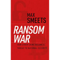 Ransom War: How Cyber Crime Became a Threat to National Security - Hardcover