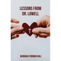 Lessons from Dr. Lowell - Paperback