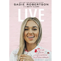 Live: Remain Alive, Be Alive at a Specified Time, Have an Exciting or Fulfilling Life - Hardcover