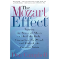 The Mozart Effect: Tapping the Power of Music to Heal the Body, Strengthen the Mind, and Unlock the Creative Spirit - Paperback