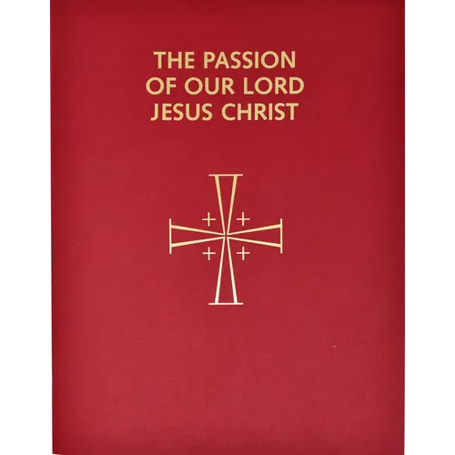 Passion of Our Lord Jesus Christ: Arranged for Proclamation by Several Ministers: In Accord with the 1998 Lectionary for Mass - Paperback