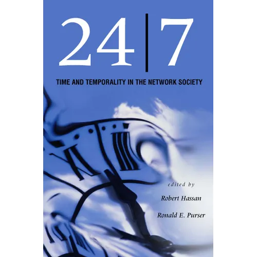 24/7: Time and Temporality in the Network Society - Paperback