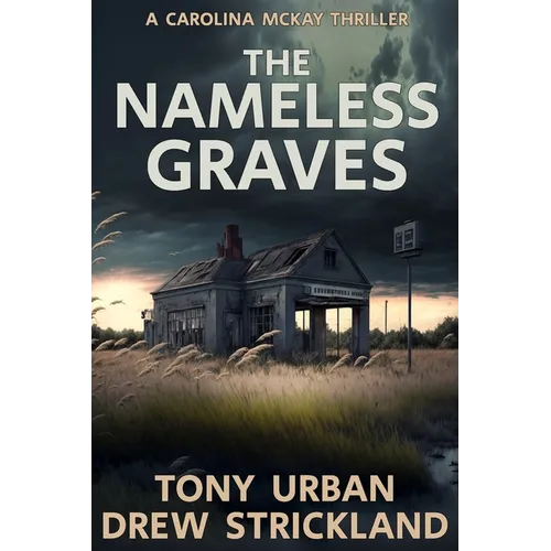 The Nameless Graves: A Gripping Crime Thriller With A Twist - Paperback