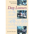 Deep Listeners: Music, Emotion, and Trancing - Paperback