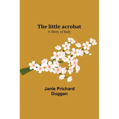 The little acrobat: a story of Italy - Paperback