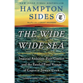 The Wide Wide Sea: Imperial Ambition, First Contact and the Fateful Final Voyage of Captain James Cook - Paperback
