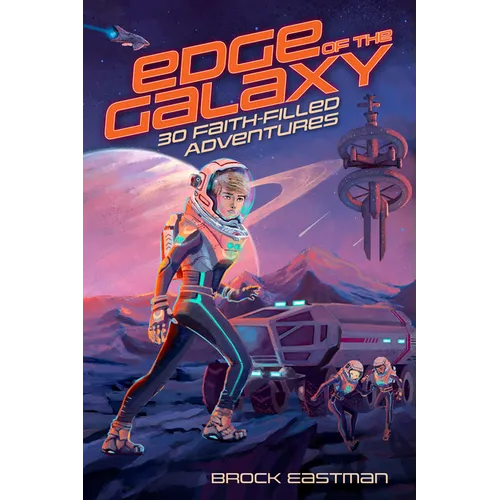 Edge of the Galaxy: 30 Faith-Filled Adventures - Paperback
