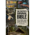 The Prepper's Survival Bible: The Ultimate Guide to Learning Life-Saving Strategies, Stockpiling, Canning, Home Defense, and Sustain Yourself Living O - Paperback