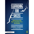 Scaffolding for Success: Helping Learners Meet Rigorous Expectations Across the Curriculum - Paperback