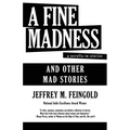 A Fine Madness: A Novella in Stories and Other Mad Stories - Paperback