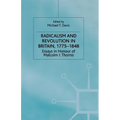 Radicalism and Revolution in Britain 1775-1848: Essays in Honour of Malcolm I. Thomis - Paperback
