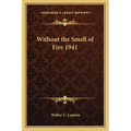 Without the Smell of Fire 1941 - Paperback