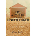 No Comfort for the Undertaker: A Carrie Lisbon Mystery - Paperback