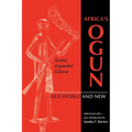 Africa's Ogun, Second, Expanded Edition: Old World and New - Paperback