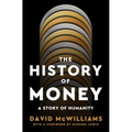 The History of Money: A Story of Humanity - Hardcover