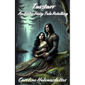 Tuvstarr: An Erotic Fairy Tale Retelling - Paperback