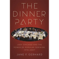 The Dinner Party: Judy Chicago and the Power of Popular Feminism, 1970-2007 - Paperback