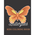 Butterflies Kids Coloring Book: Best Gift for Teens & Kids, Amazing Stress Relieving Designs / Large Print Coloring Book - Paperback