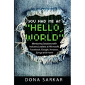 You Had Me at Hello World: Mentoring Sessions with Industry Leaders at Microsoft, Facebook, Google, Amazon, Zynga and more! - Paperback