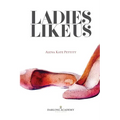 Ladies Like Us: A modern girl's guide to self-discovery, self-confidence and love - Paperback