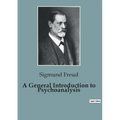 A General Introduction to Psychoanalysis - Paperback