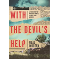 With the Devil's Help: A True Story of Poverty, Mental Illness, and Murder - Paperback